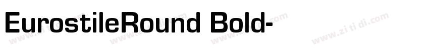 EurostileRound Bold字体转换 EurostileRound Bold字体转换